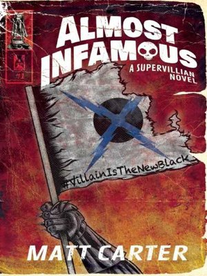cover image of Almost Infamous: a Supervillain Novel
